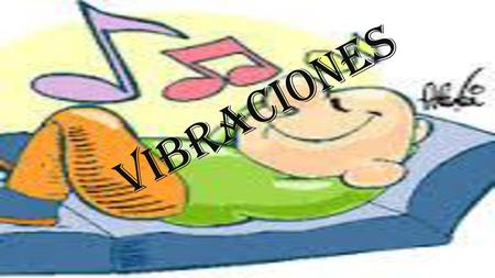 VIBRACIONES.