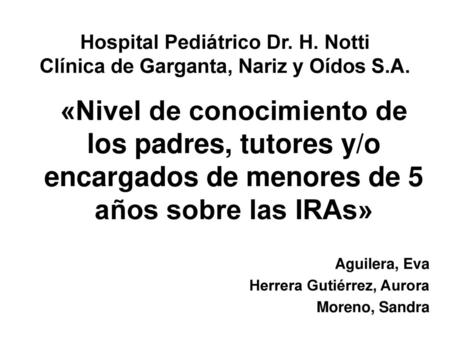 Hospital Pediátrico Dr. H. Notti Clínica de Garganta, Nariz y Oídos S
