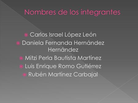 Nombres de los integrantes