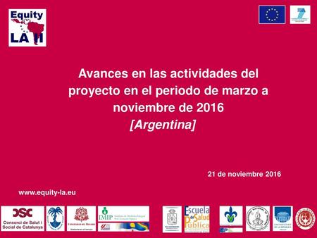 Avances en las actividades del proyecto en el periodo de marzo a noviembre de 2016 [Argentina] 21 de noviembre 2016.