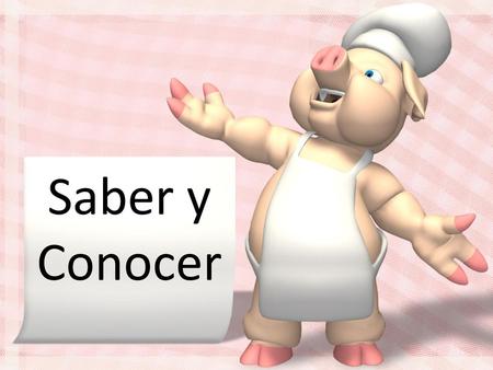 Saber y Conocer.