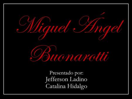 Miguel Ángel Buonarotti