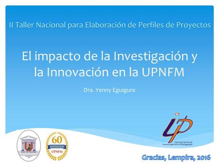 El impacto de la Investigación y la Innovación en la UPNFM