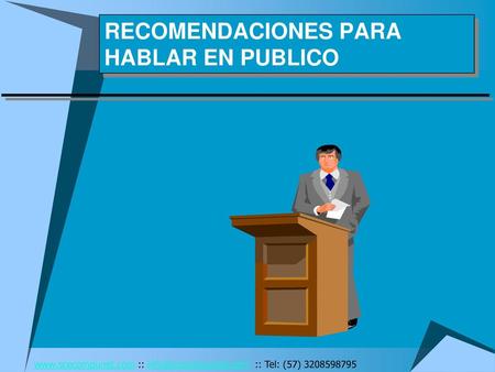 RECOMENDACIONES PARA HABLAR EN PUBLICO