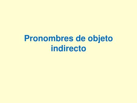 Pronombres de objeto indirecto