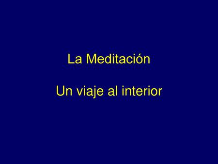 La Meditación Un viaje al interior
