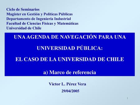 UNA AGENDA DE NAVEGACIÓN PARA UNA EL CASO DE LA UNIVERSIDAD DE CHILE