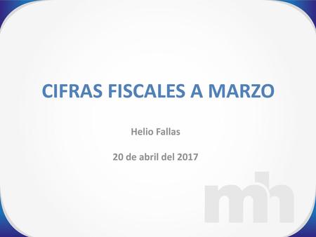 CIFRAS FISCALES A MARZO