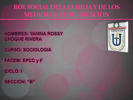 ROL SOCIAL DELA FAMILIA Y DE.LOS MEDIOS DE COMUNICACION