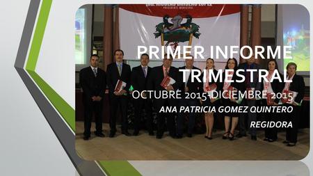 PRIMER INFORME TRIMESTRAL OCTUBRE 2015-DICIEMBRE 2015