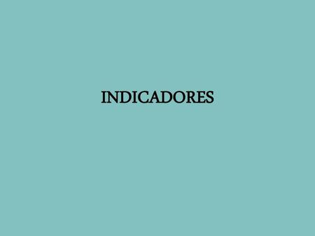 INDICADORES.