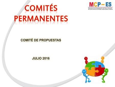 Comités permanentes COMITÉ DE PROPUESTAS Julio 2016.