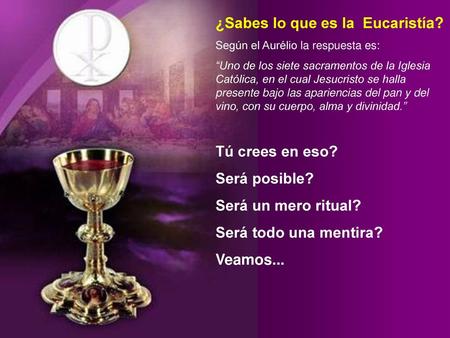 ¿Sabes lo que es la Eucaristía?