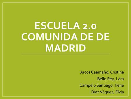 ESCUELA 2.0 COMUNIDA DE DE MADRID