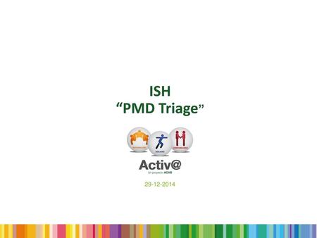 ISH “PMD Triage” 29-12-2014.
