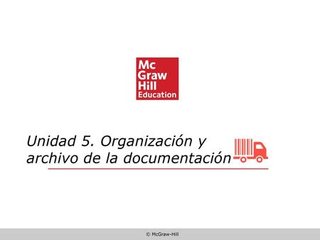 Unidad 5. Organización y archivo de la documentación