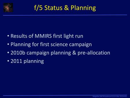 f/5 Status & Planning Results of MMIRS first light run