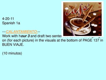 Spanish 1a ---CALANTAMIENTO---