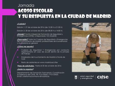 Jornada ACOSO ESCOLAR Y SU RESPUESTA EN LA CIUDAD DE MADRID