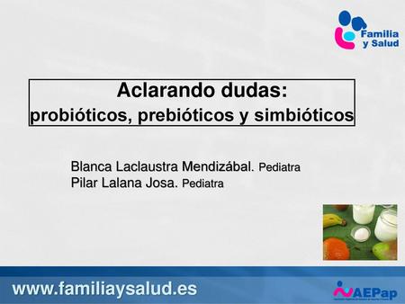 probióticos, prebióticos y simbióticos