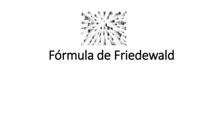 Fórmula de Friedewald.
