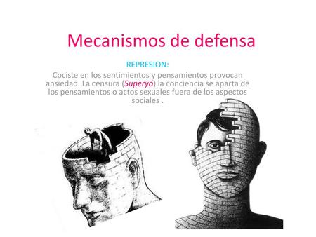 Mecanismos de defensa REPRESION: