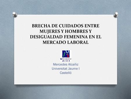 Mercedes Alcañiz Universitat Jaume I Castelló