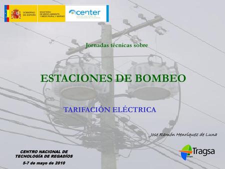 ESTACIONES DE BOMBEO TARIFACIÓN ELÉCTRICA Jornadas técnicas sobre