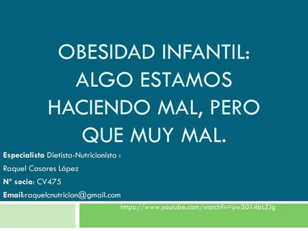 OBESIDAD INFANTIL: ALGO ESTAMOS HACIENDO MAL, PERO QUE MUY MAL.
