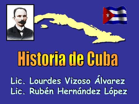 Lic. Lourdes Vizoso Álvarez Lic. Rubén Hernández López