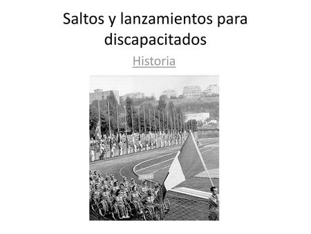 Saltos y lanzamientos para discapacitados