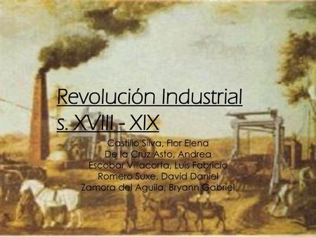 Revolución Industrial s. XVIII - XIX