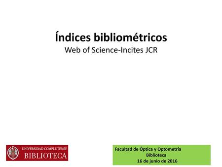 Índices bibliométricos Web of Science-Incites JCR