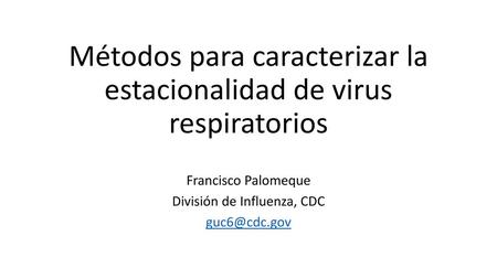 Métodos para caracterizar la estacionalidad de virus respiratorios
