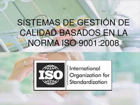 SISTEMAS DE GESTIÓN DE CALIDAD BASADOS EN LA NORMA ISO 9001:2008