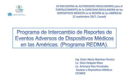 VII ENCUENTRO de AUTORIDADES REGULADORAS para el FORTALECIMIENTO de la CAPACIDAD REGULADORA de los DISPOSITIVOS MÉDICOS en la REGIÓN de las AMÉRICAS 22.
