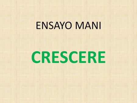 ENSAYO MANI CRESCERE.