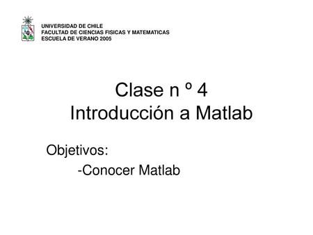 Clase n º 4 Introducción a Matlab