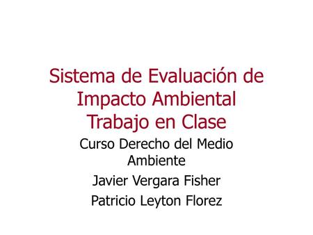 Sistema de Evaluación de Impacto Ambiental Trabajo en Clase