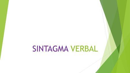 SINTAGMA VERBAL.