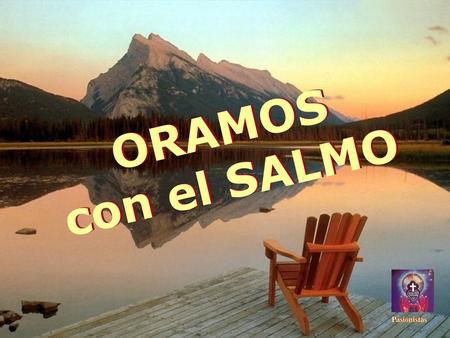 ORAMOS con el SALMO Pasionistas.