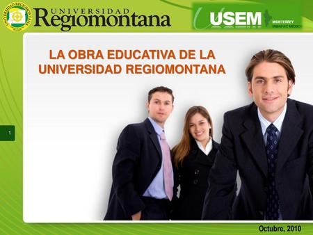 LA OBRA EDUCATIVA DE LA UNIVERSIDAD REGIOMONTANA