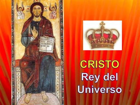 CRISTO Rey del Universo.