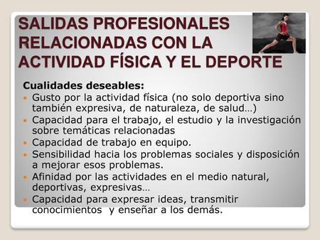 Cualidades deseables: