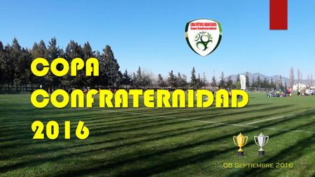 COPA CONFRATERNIDAD 2016 08 Septiembre 2016.