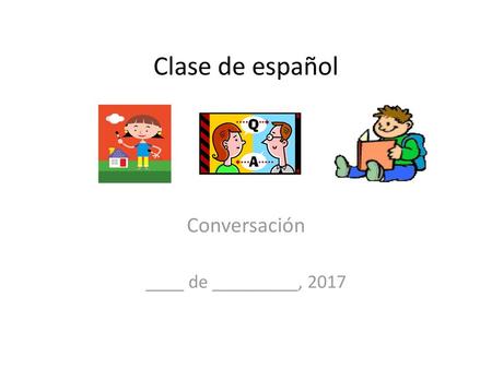 Conversación ____ de _________, 2017