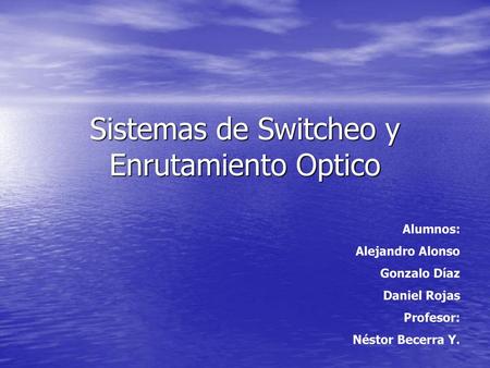Sistemas de Switcheo y Enrutamiento Optico