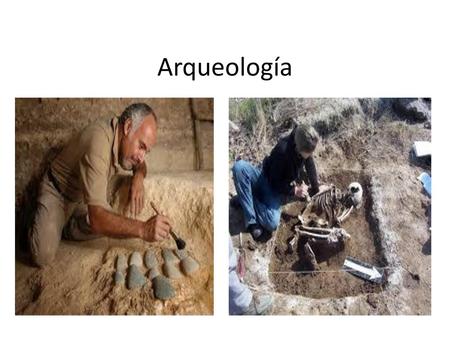 Arqueología.