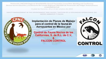 Implantación de Planes de Manejo para el control de la fauna en Aeropuertos en México por Control de Fauna Nociva de las Californias, S. de R.L. de C.V.