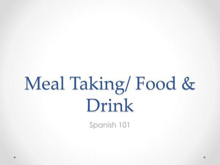 Meal Taking/ Food & Drink